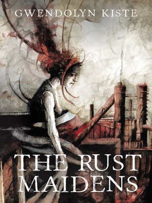 cover image of The Rust Maidens